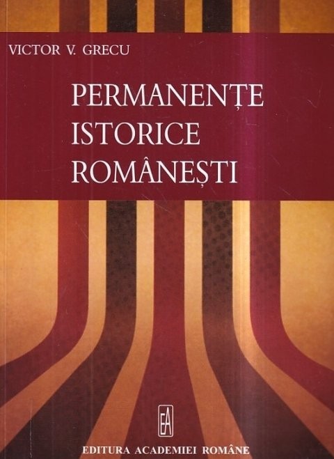 Victor V. Grecu - Permanente istorice romanesti