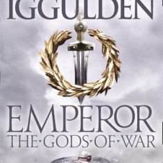 Conn Iggulden : The Gods of War ( EMPEROR # 4 )