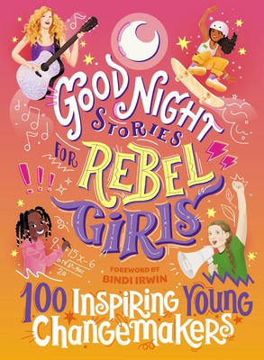 Good Night Stories for Rebel Girls: 100 Inspiring Young Changemakers foto