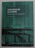 PARADOXURI SI AXIOME - FUNDAMENTE ALE MATEMATICII de NELO MAESTRE BLANCO , 2021