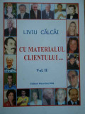 Cu Materialul Clientului Vol.ii - Liviu Calcai ,280717