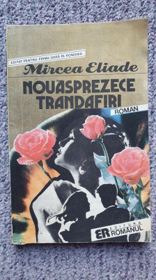 Nouasprezece trandafiri, Mircea Eliade, 1991, 190 pagini foto