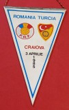 Fanion meci fotbal ROMANIA - TURCIA (Craiova 03.04.1985)