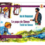 Le Papa de simon / Tatal lui simon - Guy de Maupassant