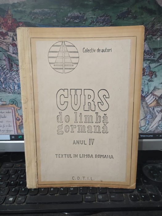 Curs de limbă germană pentru Industria Lemnului, anul IV, Textul &icirc;n limba rom&acirc;nă, C.D.T.I.L. c. 1970, 201