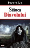 Stanca Diavolului - Eugene Sue - Carte Beletristica Aventura