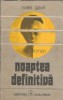 Noaptea definitiva - Matei Gavril, Carte Romana, Editura Albatros, 1978, Literatura Clasica, Coperta Cartonata