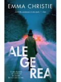 Cumpara ieftin Alegerea/Emma Christie