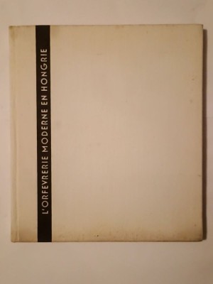 Akos Koczogh - L&amp;#039;orfevrerie moderne en Hongrie (1964) foto