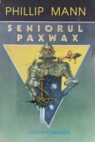 Seniorul Paxwax - Phillip Mann