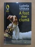 Ludmila Ulitkaia - A fost doar ciuma., 2021