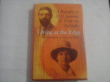 LIVING AT THE EDGE - MICHAEL SQUIRES AND LYNN K. TALBOT - A BIOGRAPHY OF D. H. LAWRENCE &amp; FRIEDA VON RICHTHOFEN