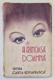 FII FRUMOASA DOAMNA de R. VIOR , CONTINE SFATURI PRACTICE PENTRU FRUMUSETE SI SANATATE , 1937
