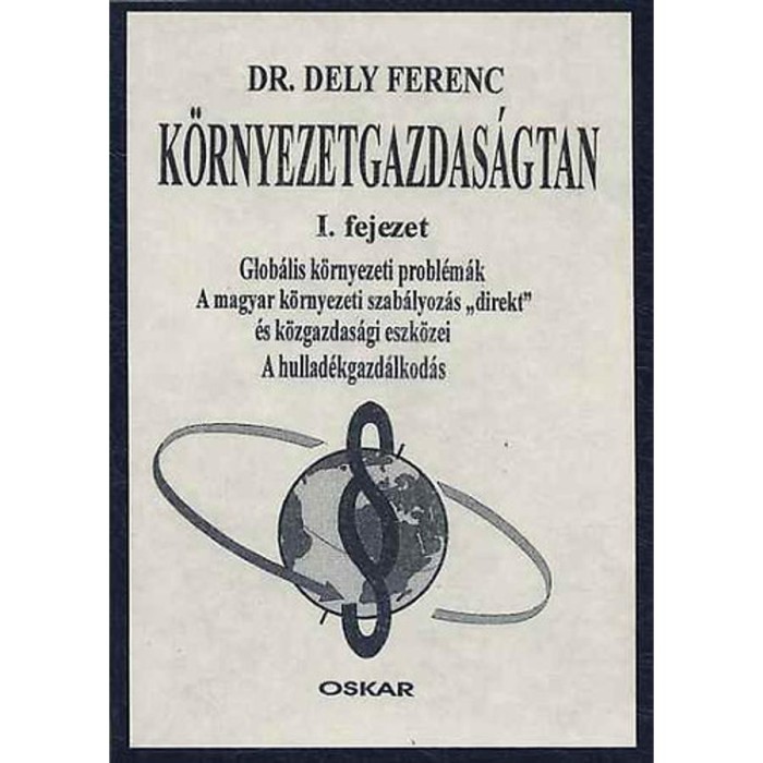 K&ouml;rnyezetgazdas&aacute;gtan I. - A k&ouml;rnyezetv&eacute;delem jogi alapjai - Dr. Dely Ferenc