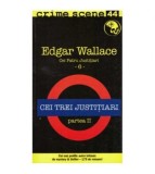 Edgar Wallace - Cei trei justitiari - partea II - 126073