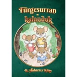 F&uuml;rgesurran-kalandok - B. Habarics Kitty