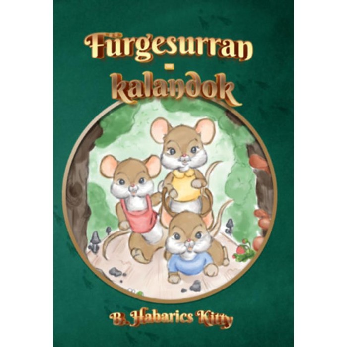 F&uuml;rgesurran-kalandok - B. Habarics Kitty