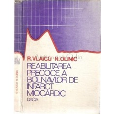 Reabilitarea Precoce A Bolnavilor De Infarct Miocardic - R. Vlaicu, N. Olinic