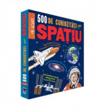 500 de curiozitati despre spatiu - Anne Rooney