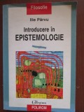 Introducere in epistemologie-Ilie Parvu
