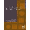 H&eacute;tk&ouml;znapi k&eacute;tnyelvűs&eacute;g. Nyelvhaszn&aacute;lat, iskolai nyelvi t&aacute;jk&eacute;p &eacute;s nyelvi &eacute;n a rom&aacute;niai magyar iskol&aacute;kban - T&oacute;dor Erika-Maria
