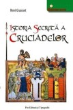 Istoria secretă a cruciadelor