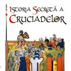 Istoria secretă a cruciadelor