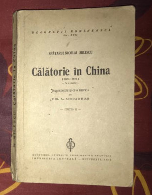 Calatorie &amp;icirc;n China : (1675-1677) / Nicolae Milescu Spatarul 1941 foto