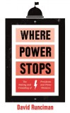 Where Power Stops | David Runciman