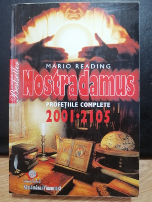 Nostradamus. Profetii complete 2001-2105 &amp;ndash; Mario Reading - Editura Litera, 2008 foto