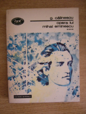 myh 413f- BPT 1215 - George Calinescu - Opera lui Eminescu - volumul 4 - ed 1985 foto