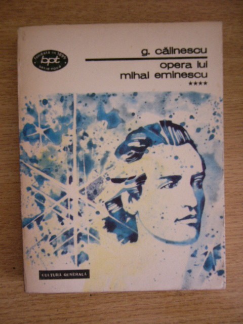 myh 413f- BPT 1215 - George Calinescu - Opera lui Eminescu - volumul 4 - ed 1985