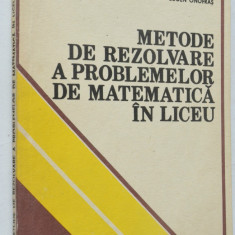 Metode de rezolvare a problemelor de matematica in liceu