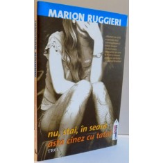 NU, STAI, IN SEARA ASTA CINEZ CU TATA ! de MARION RUGGIERI , 2009