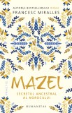 Cumpara ieftin Mazel.Secretul Ancestral Al Norocului, Francesc Miralles - Editura Humanitas