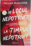 In locul nepotrivit la timpul nepotrivit &ndash; Gillian McAllister