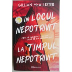 In locul nepotrivit la timpul nepotrivit &ndash; Gillian McAllister