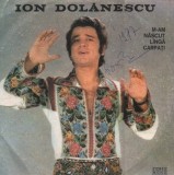 Ion Dolanescu &ndash; M-am nascut langa Carpati
