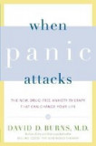 When Panic Attacks: The New, Drug-Free Anxiety Therapy That Can Change Your Life