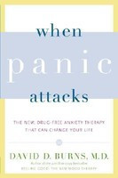 When Panic Attacks: The New, Drug-Free Anxiety Therapy That Can Change Your Life