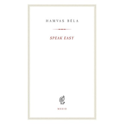 Speak Easy - Hamvas B&amp;eacute;la foto