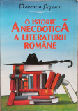 O istorie anecdotica a literaturii romane - Florentin Popescu
