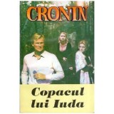 Archibald Joseph Cronin - Copacul lui Iuda - roman - 115996