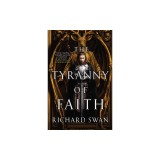The Tyranny of Faith