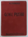 GENIU PUSTIU de MIHAIL EMINESCU , EDITIE INTERBELICA