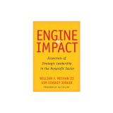 Engine of Impact: Essentials of Strategic Leadership in the Nonprofit Sector