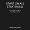 Start Small, Stay Small: A Developer&#039;s Guide to Launching a Startup