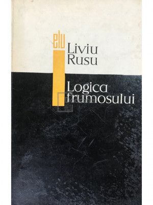 Liviu Rusu - Logica frumosului (editia 1968) foto