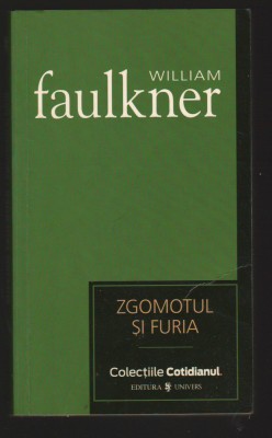 C10201 - ZGOMOTUL SI FURIA - WILLIAM FAULKNER foto