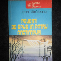 Leon Sarateanu - Povesti de spus in patru anotimpuri